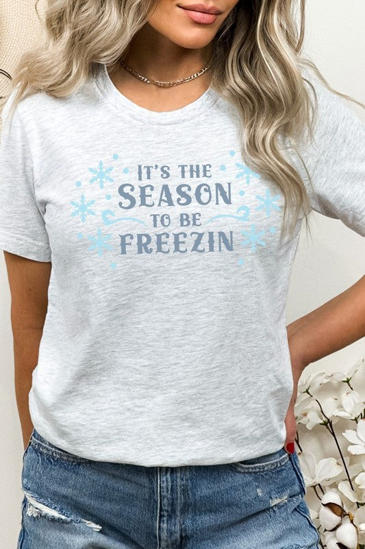 Its The Season To Be Freezin Snowflake Graphic Tee