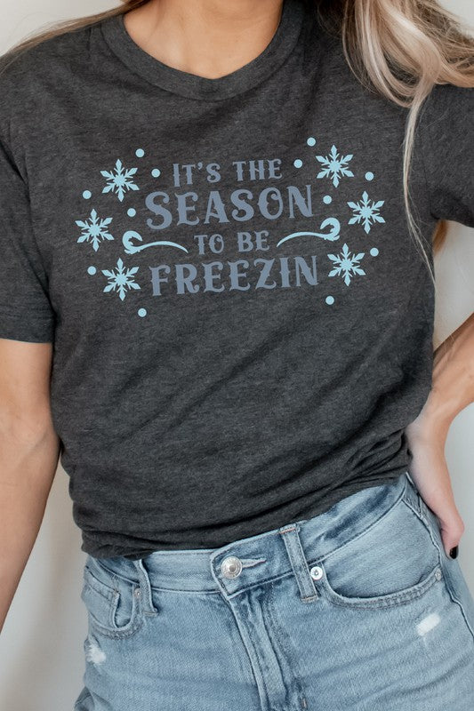 Its The Season To Be Freezin Snowflake Graphic Tee