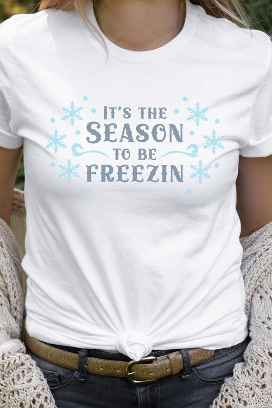 Its The Season To Be Freezin Snowflake Graphic Tee
